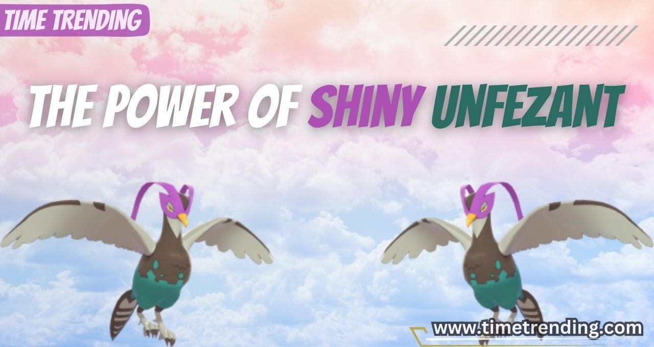 The Power of Shiny Unfezant 