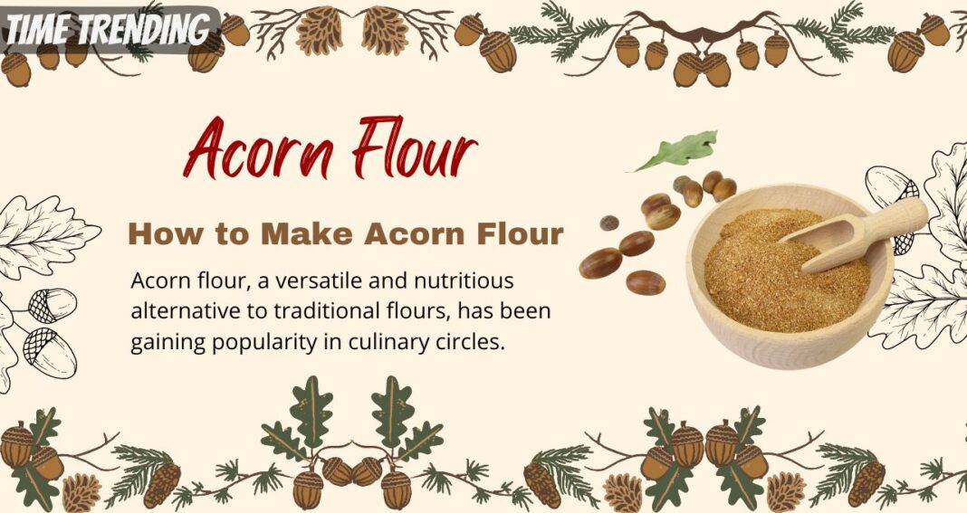 How to Make Acorn Flour_ A Step-by-Step Guide